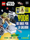 Cover image for LEGO Star Wars Yoda Un viaje por la galaxia (Yoda's Galaxy Atlas)